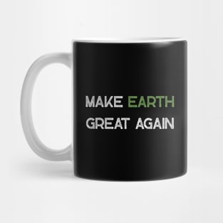 Make Earth Great Again Mug